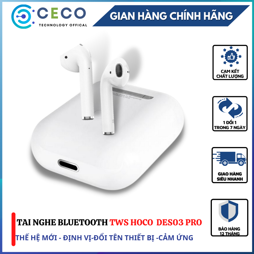 Tai nghe Bluetooth TWS Wireless Hoco DES03 Pro V5.0-Ceco-định vị-đổi tên-chạm cảm ứng cửa sổ kết nối pin 350mAh-Nghe nhạc cực chất-đàm thoại cực rõ-dành cho Học Sinh-Sinh Viên-Công Nhân Viên.