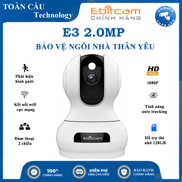 [100% CHÍNH HÃNG] Camera Wifi Ebitcam E3 2.0MP 1080P Full HD - Xoay 360 độ - Đàm Thoại 2 Chiều - Phát Hiện Chuyển Động - Công Nghệ AI - Camera Toàn Cầu