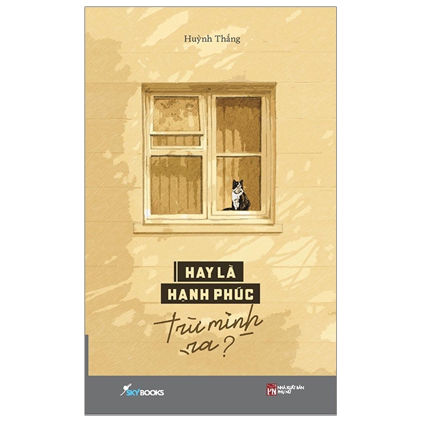 Fahasa - Hay Là Hạnh Phúc Trừ Mình Ra?