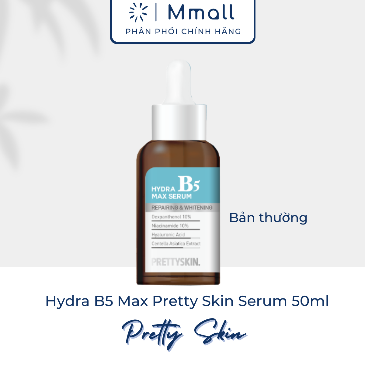 Hoàn tiền 15% - serum b5 prettyskin hydra b5 max serum pretty skin tinh chất b5 dưỡng trắng da căng bóng 50ml | mmall_vn
