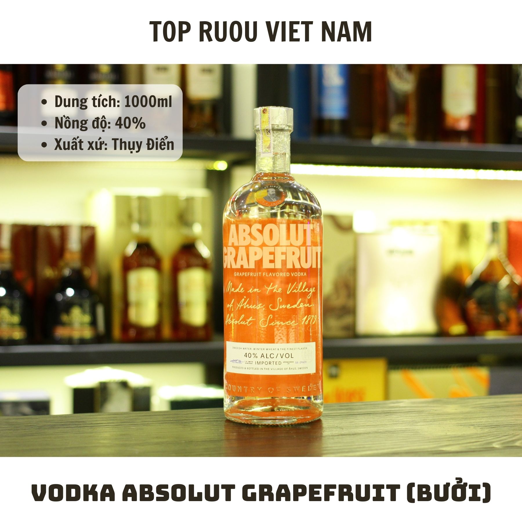 [Top Rượu VN] Rượu Vodka Absolut Grapefruit - Apeach - Citron - Elyx - Kurant - Mandrin - 1000ml [Chính Hãng]