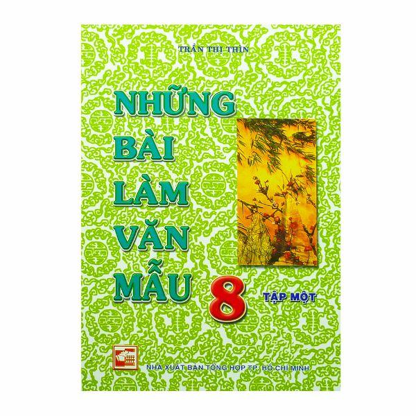 Những bài làm văn mẫu lớp 8 - tập 1 - 1120080315661
