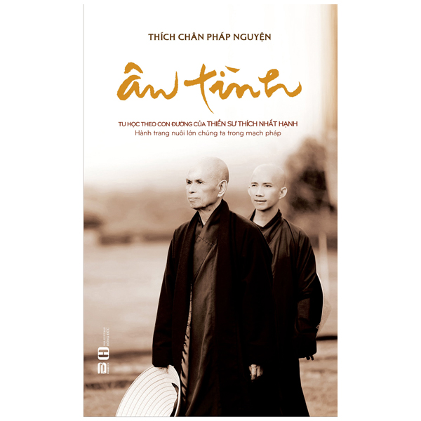 Fahasa - ân tình - tu học theo con đường của thiền sư thích nhất hạnh