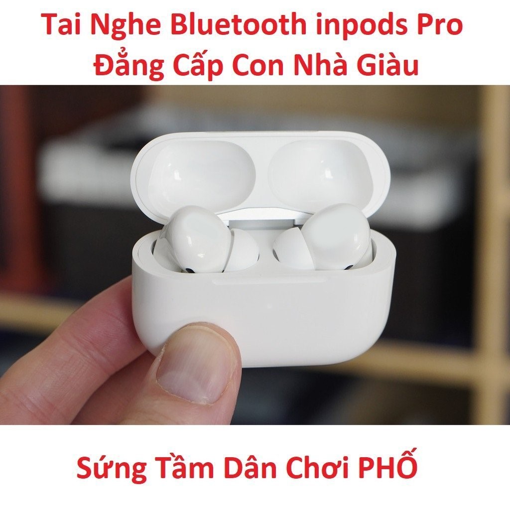 Tai nghe Bluetooth Không Dây Inpods Pro mẫu mới 2023 Âm thanh cực hay Bass Trầm nâng cấp - Bảo hành 1 đổi 1