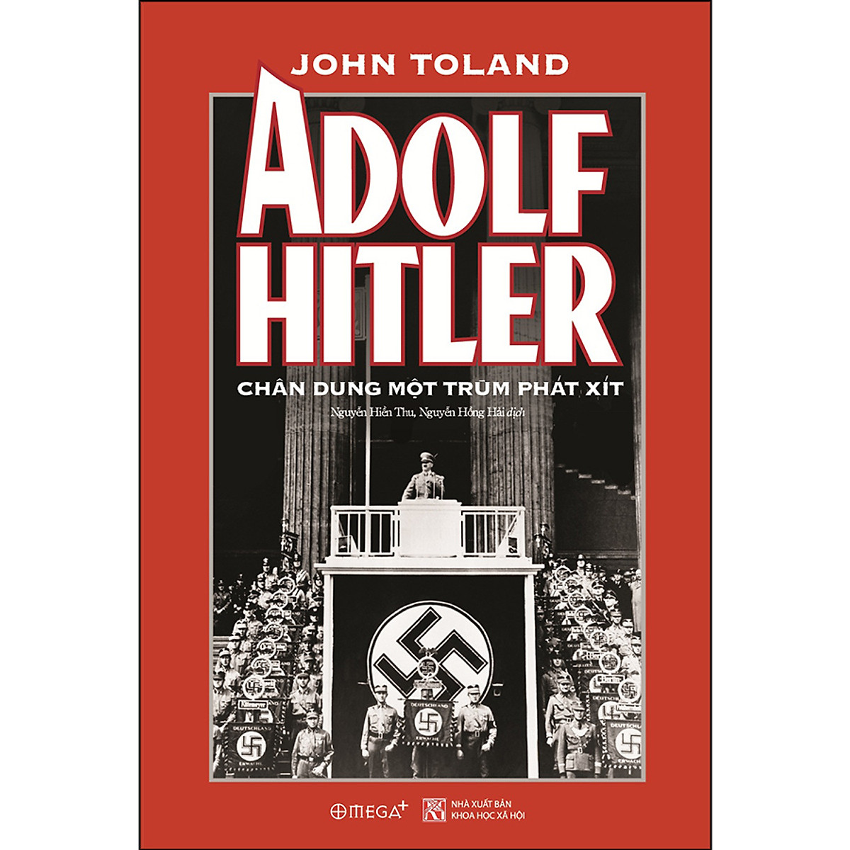 Sách - Adolf Hitler - Chân Dung Một Trùm Phát Xít (Tái Bản 2020)