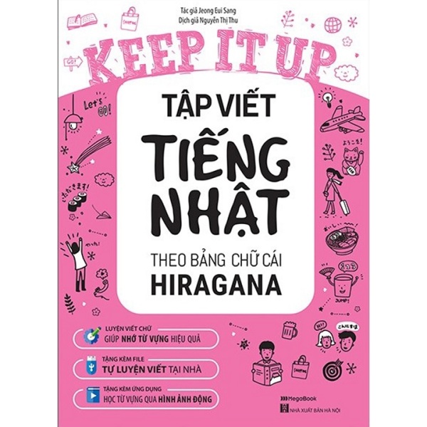Sách Keep It Up - Tập Viết Tiếng Nhật Theo Bảng Chữ Cái Hiragana - Newshop