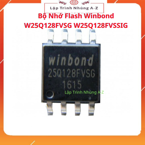 Lập Trình Nhúng A-ZG44 Bộ Nhớ Flash Winbond W25Q128FVSG W25Q128FVSSIG ...
