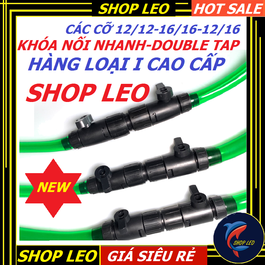 [Hoàn Tiền 10%]Khóa nối nhanh máy lọc - Double Tap - cút nối nhanh - khóa đôi nối ống máy lọc - khóa nối nhanh ống nước máy lọc- ShopLeo - phụ kiện thủy sinh - phụ kiện cá cảnh - phụ kiện máy lọc