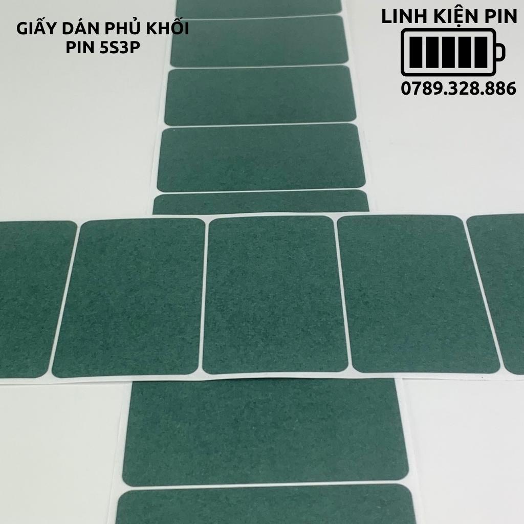 Giấy Dán Phủ Khối Pin 5s3p 15 Cell 18650