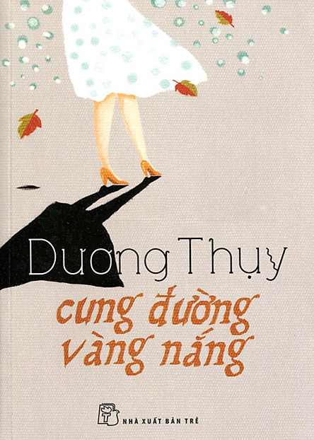 Cung Đường Vàng Nắng - Dương Thụy - NXB Trẻ