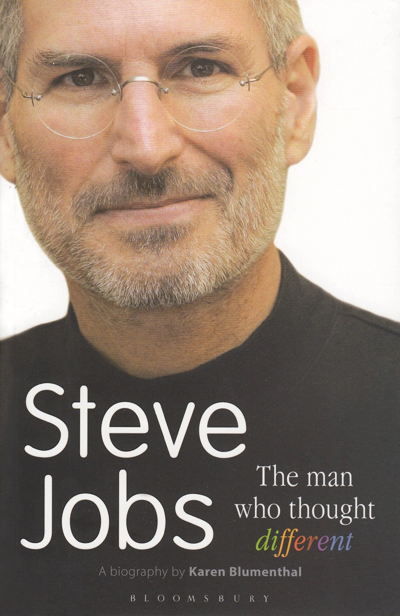 Steve Jobs The Man Who Thought Different