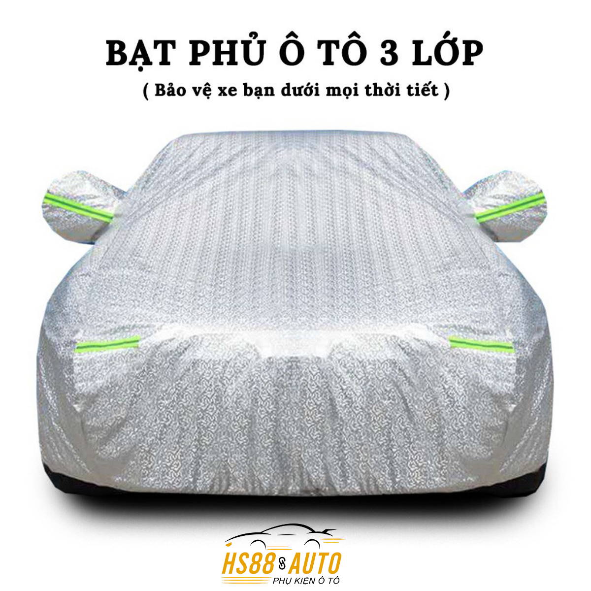Bạt Trùm Che Phủ ô tô  3 lớp tráng Nhôm Chống Xước, Chống Nắng, Chống Mưa Cho Xe Hơi - Hàng loại dầy cao cấp đủ cho các dòng xe 4 chỗ nhỏ ,sedan ,SUV,7 chỗ ,bán tải