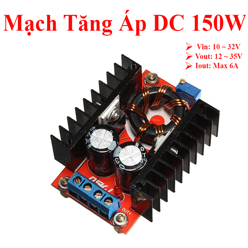 Mạch tăng áp DC 10-32v lên 12-35v Công Suất 150W