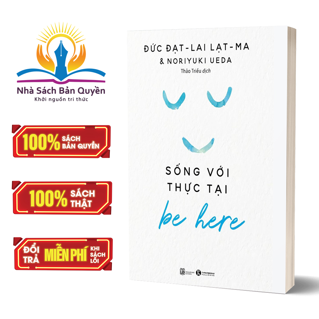 Be Here - Sống Với Thực Tại