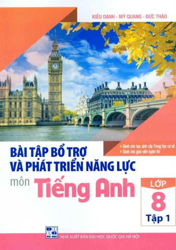 Mua Bài Tập Bổ Trợ Và Phát Triển Năng Lực Môn Tiếng Anh Lớp 8 - Tập 1