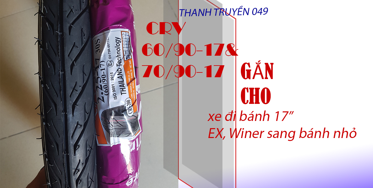 Vỏ CRV 1 cặp 60/90-17 và 70/90-17 Technology Thailan (bao bì tím )