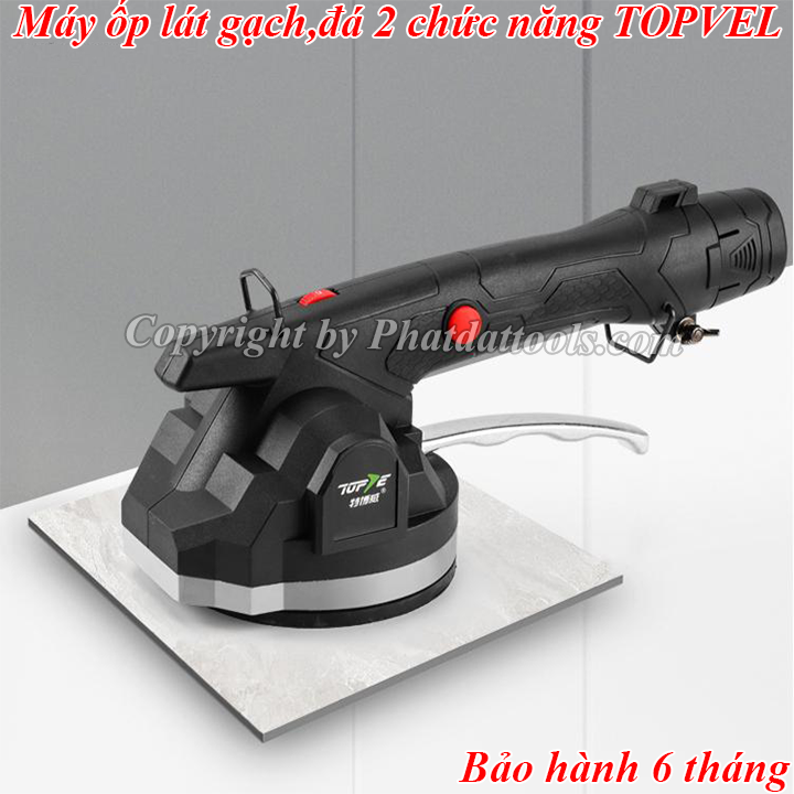Máy ốp lát gạch hai chức năng TOPVEL V7 dùng pin Hít gạch và đầm rung