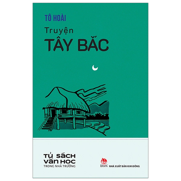 Fahasa - Văn Học Trong Nhà Trường - Truyện Tây Bắc