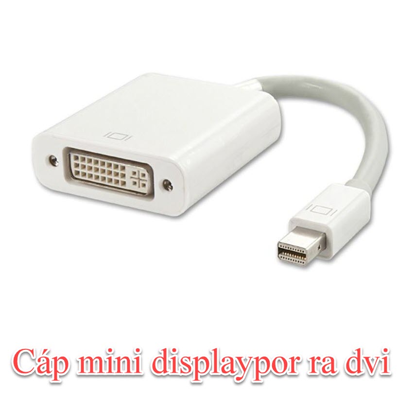 Cáp chuyển đổi Mini Displayport to DVI