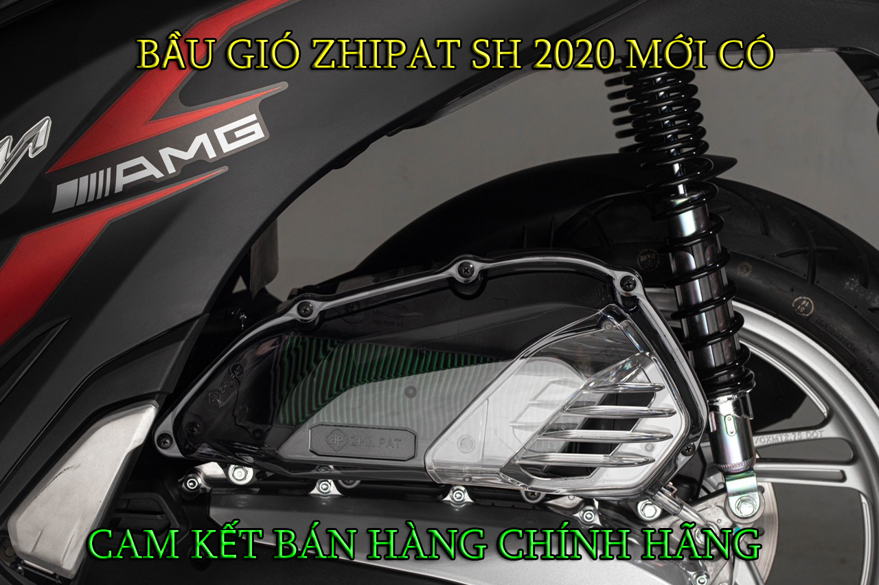 BẦU GIÓ ZHIPAT CHÍNH HÃNG CHO XE SH 2020-2021-2022-2023 KIỂU TRONG ( MỚI CÓ)