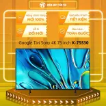 K-75S30 - Google Tivi Sony 4K 75 inch K-75S30  - GIAO HÀNG TOÀN QUỐC - FREESHIP HCM