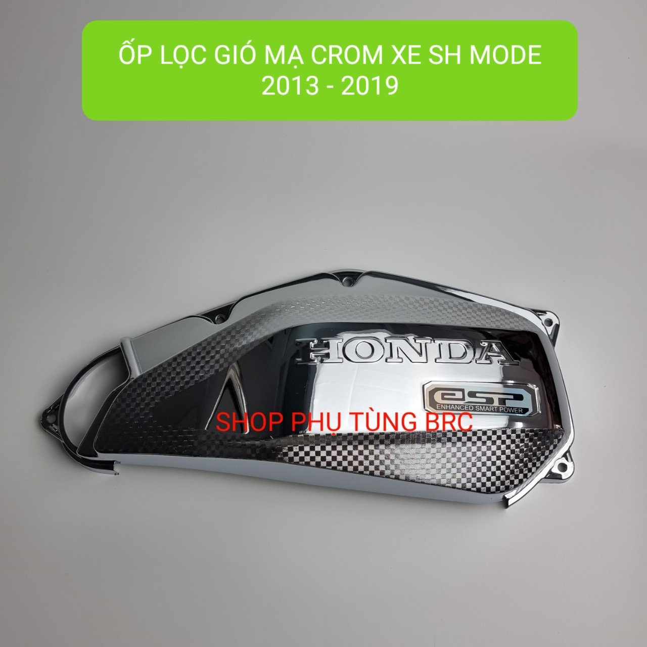 Ốp lọc gió ( pô e) mạ CROM xe SH MODE  2013 - 2019 ( Shop uy tín - Hàng chất lượng - Giá tốt - Mua Ngay).
