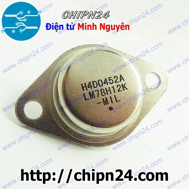 [1 con] (DIP) IC LM78H12K TO-3 (LM78H12 78H12 7812 IC nguồn 12V 5A)