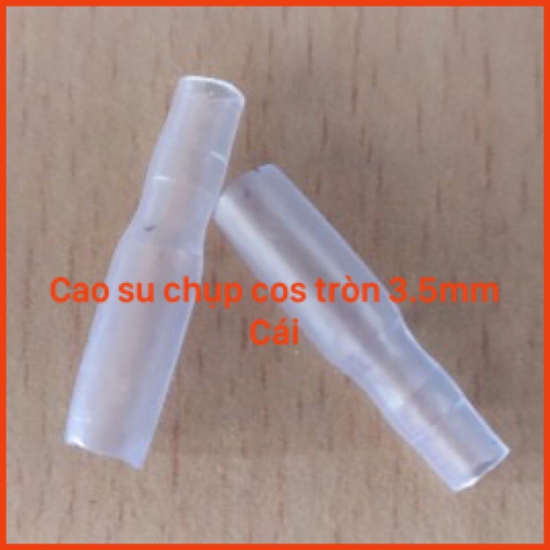 Cao su chụp cos tròn 3.5mm - Đầu cái (Túi 50cái)