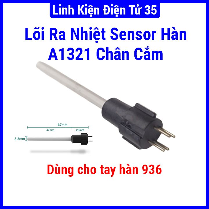 Lõi ra nhiệt sensor hàn A1321 chân cắm (cho tay hàn Hakko 936)