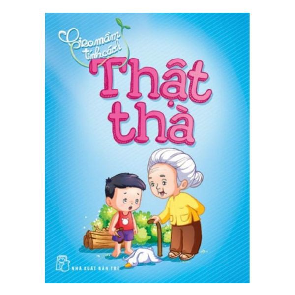 Sách - gieo mầm tính cách - thật thà - nxb trẻ