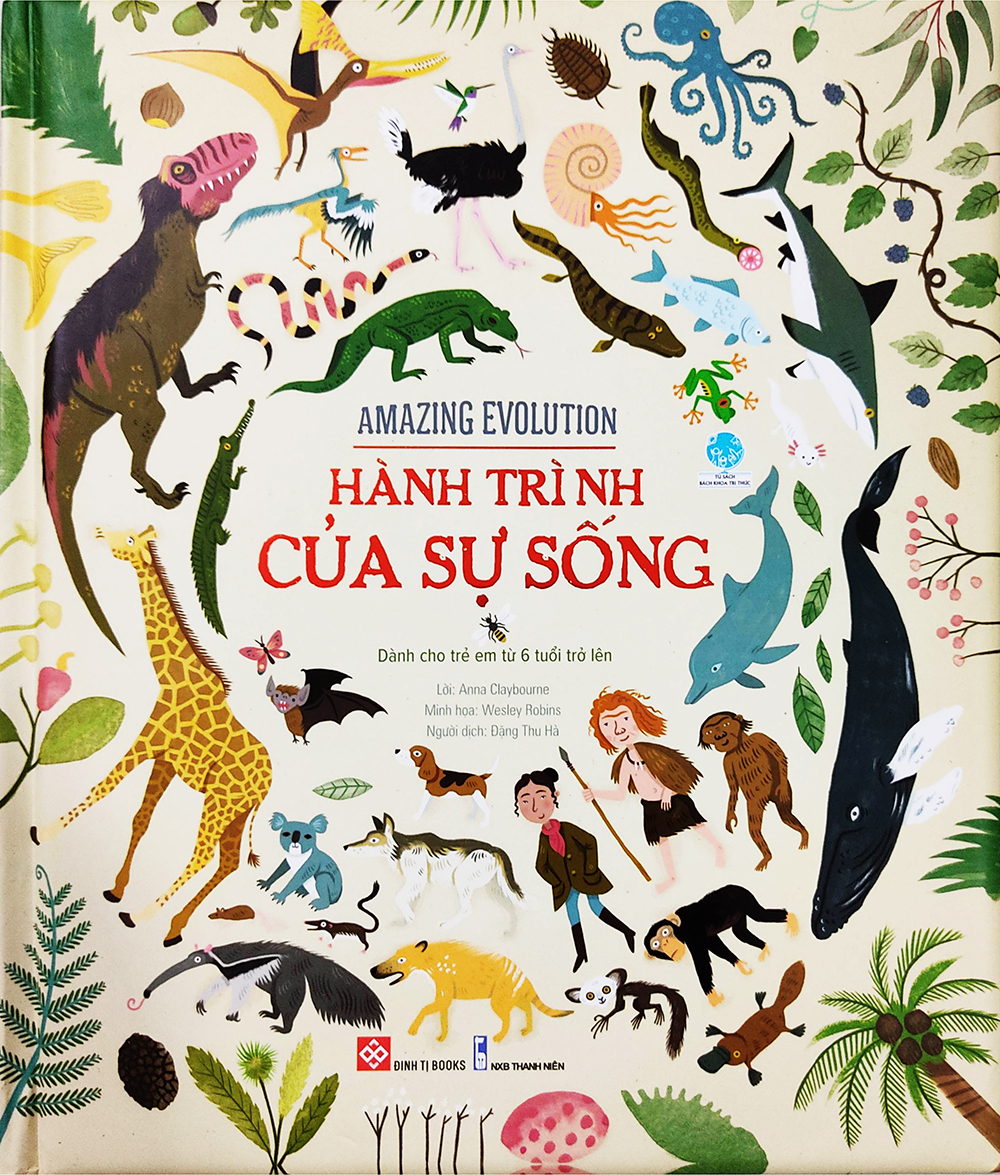 Sách cho bé - Amazing Evolution - HÀNH TRÌNH CỦA SỰ SỐNG
