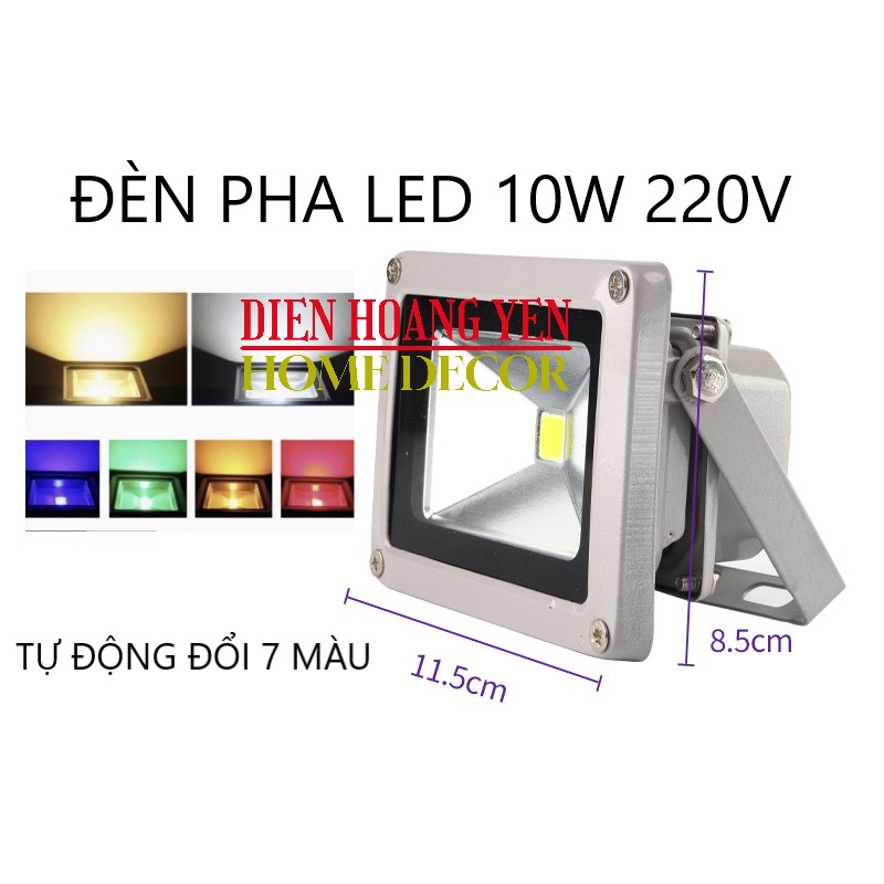 ĐÈN PHA LED 10W ĐỔI MÀU SIÊU ĐẸP (Trắng/Vàng/Dương/Lá/Đỏ/Đổi màu)