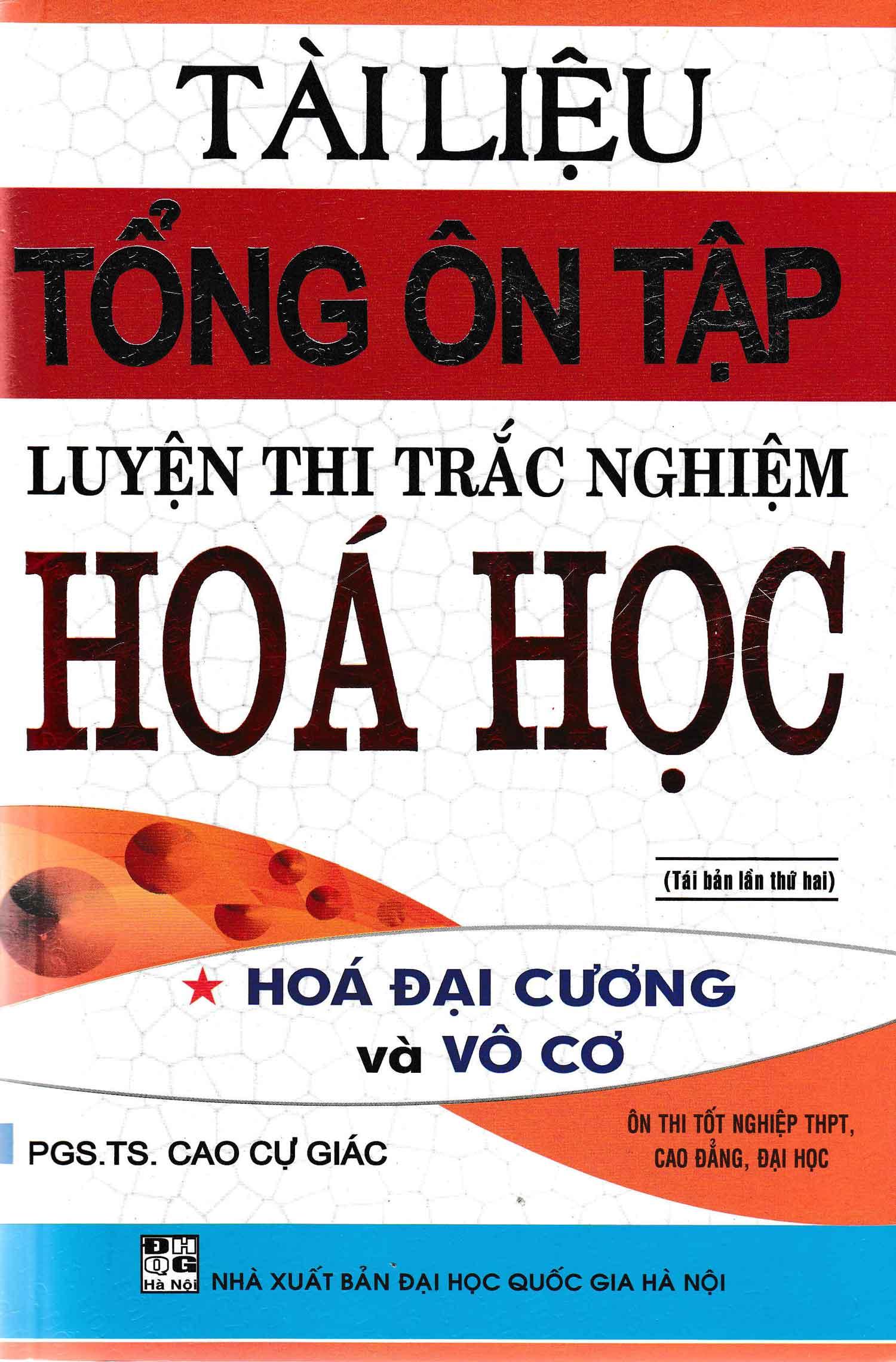Tài Liệu Tổng Ôn Tập Luyện Thi Trắc Nghiệm Hóa Học - Hóa Đại Cương Và Vô Cơ