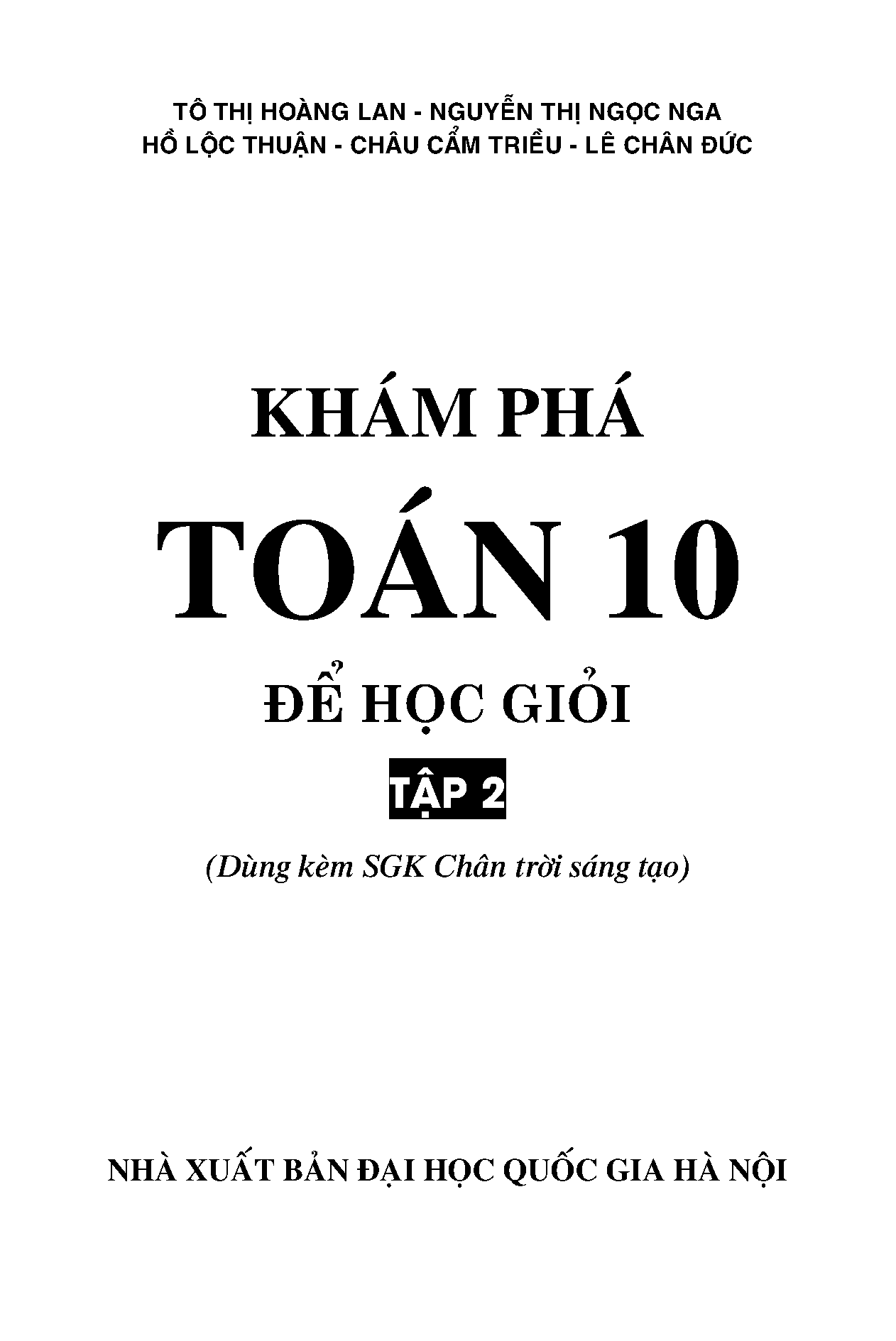 Khám Phá Toán10: Để Học Giỏi - Tập 2 (Dùng Kèm SGK Chân Trời Sáng Tạo)
