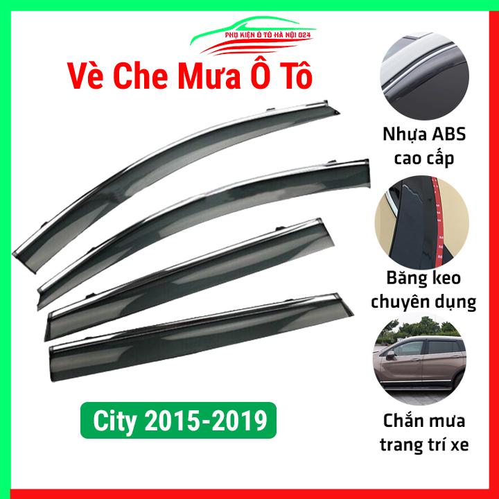 Vè che mưa ô tô Honda City 2015-2019 Chỉ Mạ, nhựa ABS chắn mưa, cản bụi tốt băng keo chắc chắn