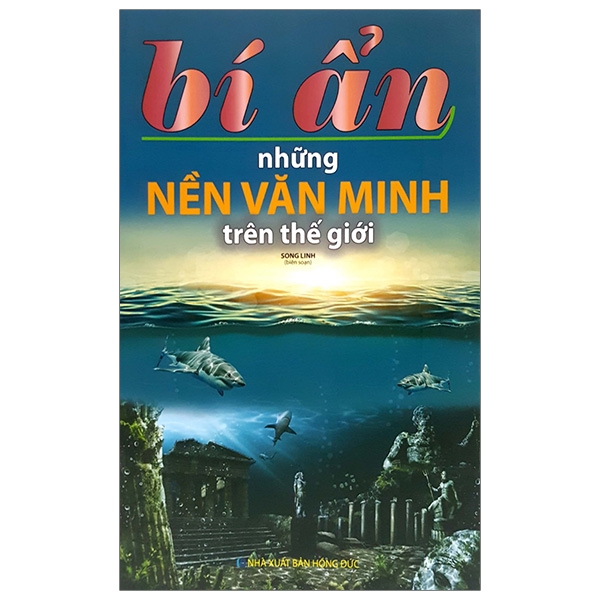 Fahasa - Bí Ẩn Những Nền Văn Minh Trên Thế Giới