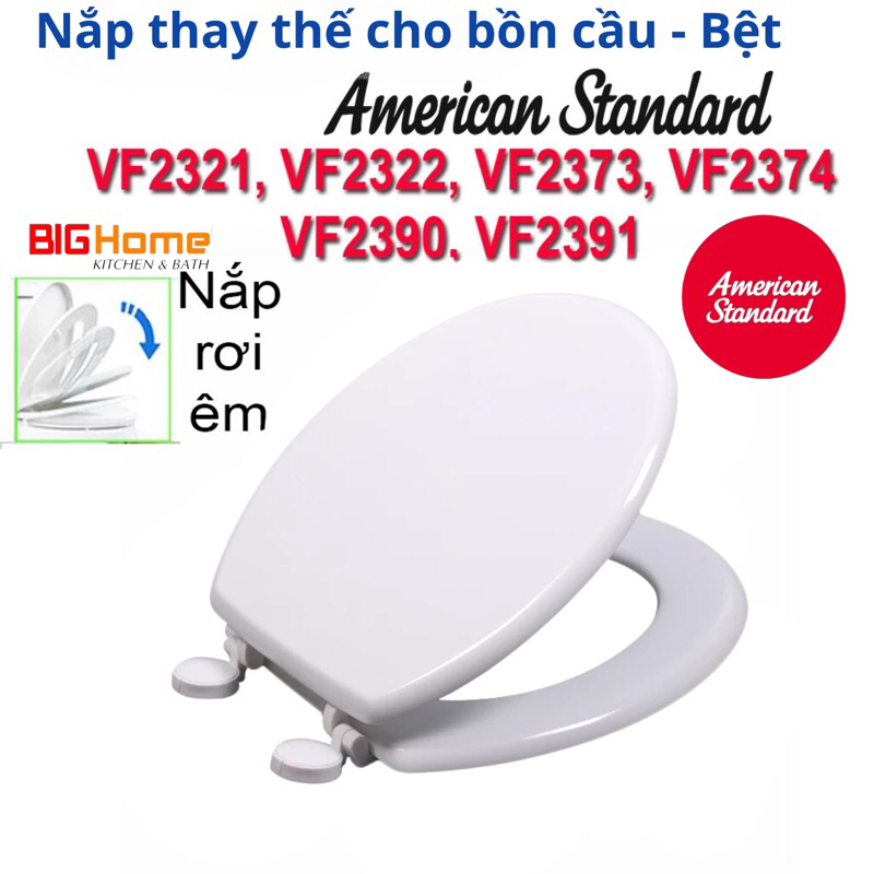 Nắp đóng mở êm nắp bồn cầu rơi êm thay thế cho nắp american standard vf2321, vf2322, vf2373, vf2374, vf2390, vf2391