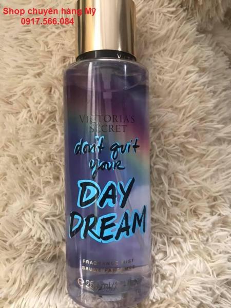 Xịt Thơm Toàn Thân Victorias Secret Dont Quit Your Day Dream Fragrance Mist 250ml của Mỹ