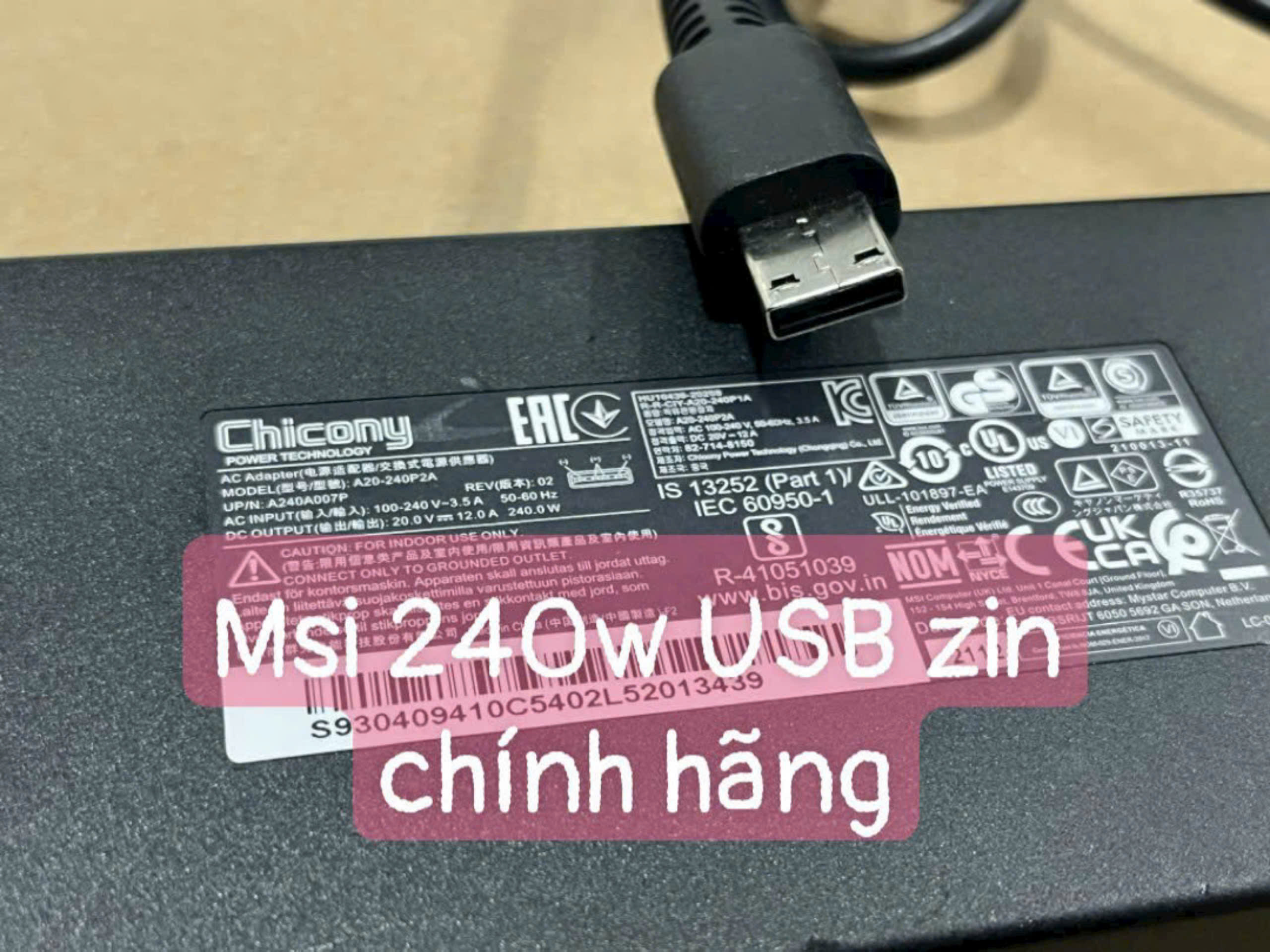 SẠC MSI GE76 GE66 GP76 GP66 GS77 240W USB ( 20V 12A ) HÀNG ZIN CHÍNH HÃNG THEO MÁY , MS-17K3 A20-240P2A A240A007P S93-0409410-C54