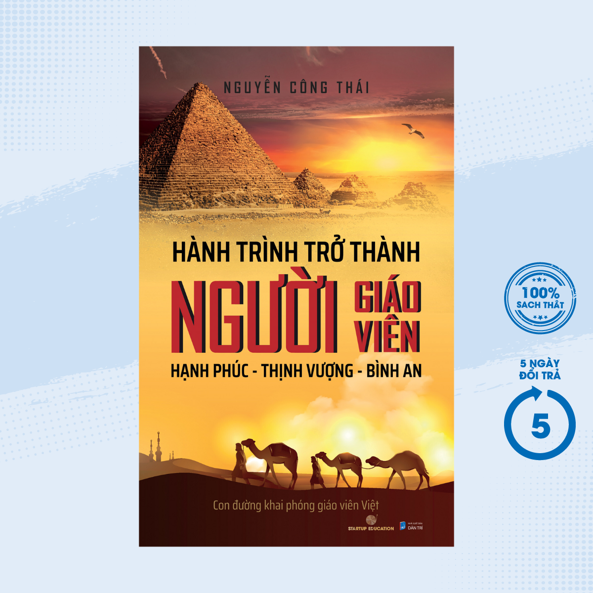 Sách - Hành Trình Trở Thành Người Giáo Viên Hạnh Phúc - Thịnh Vượng - Bình An (SB) - Newshop