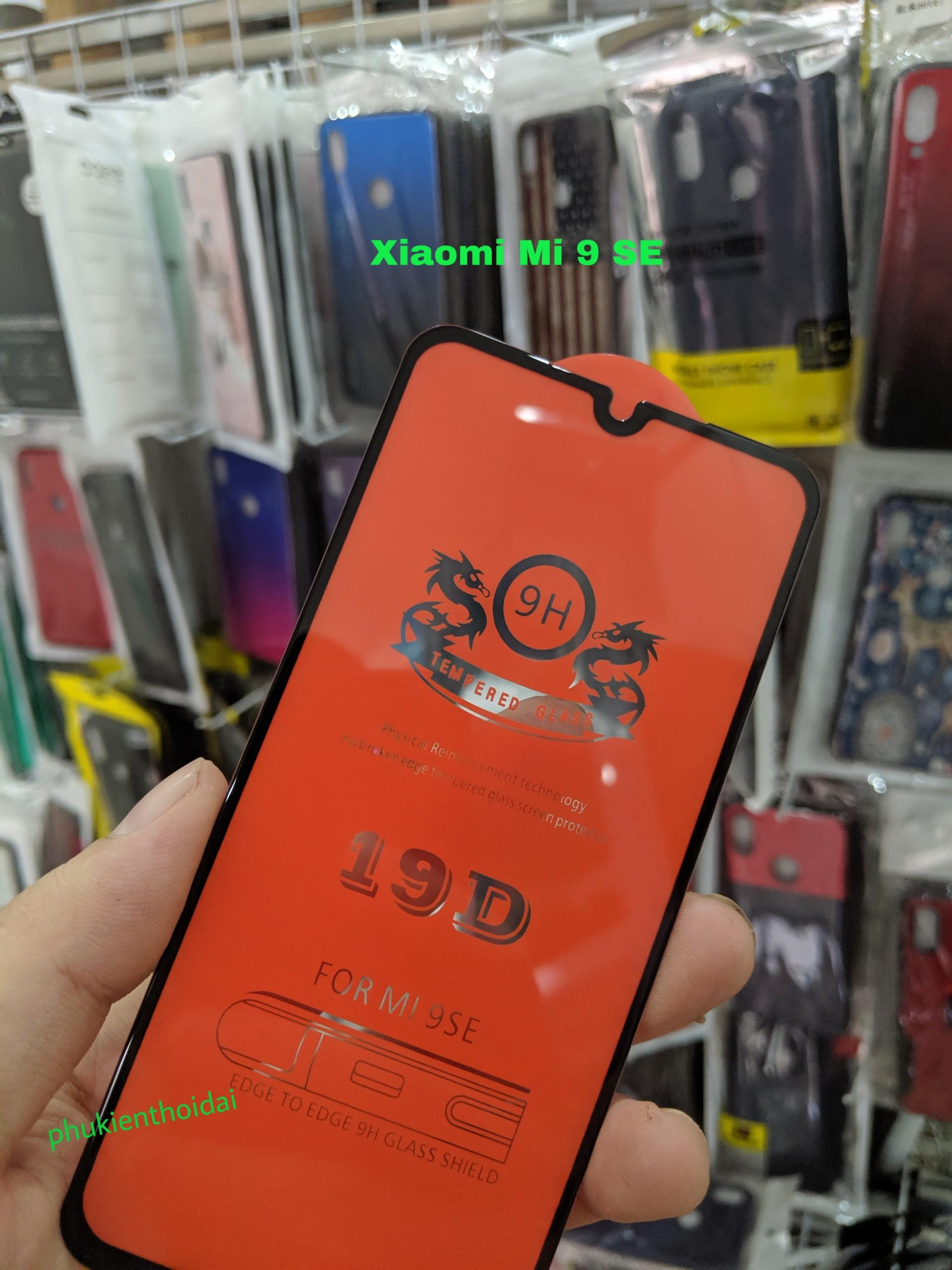 Kính cường lực 19D cho Xiaomi Mi 9 SE full màn full keo cao cấp ôm màn 2.5D