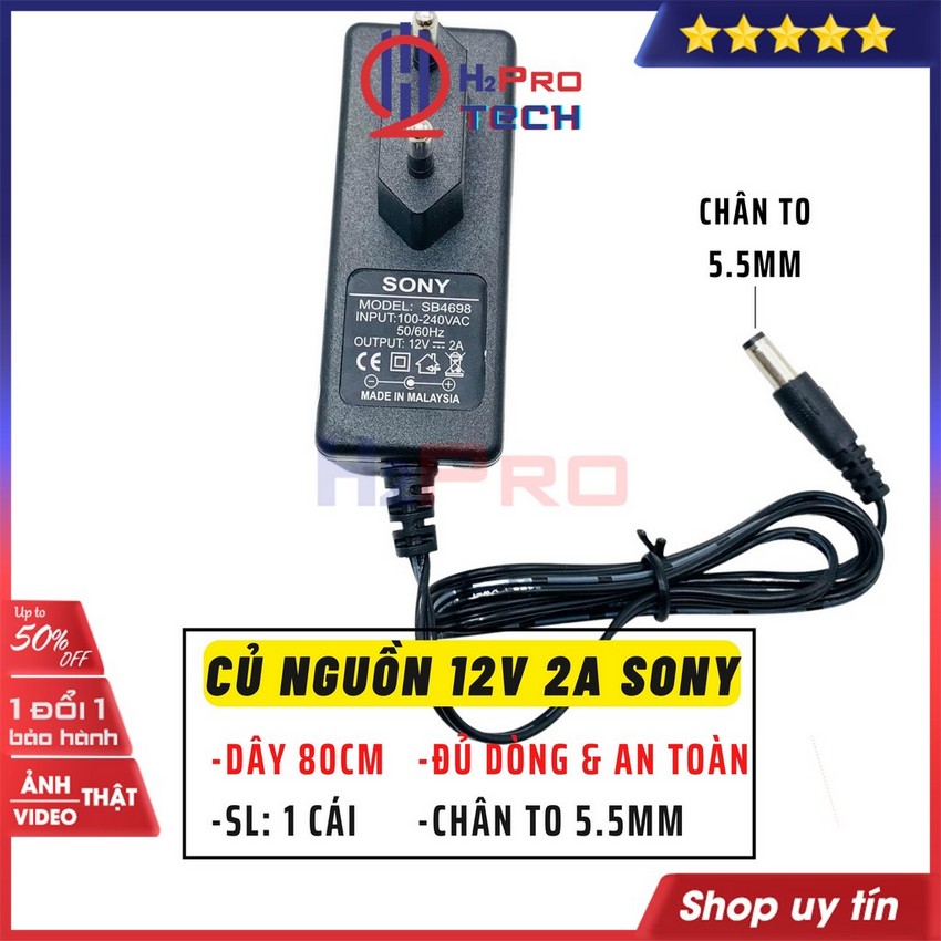 Củ nguồn 12v 2a, nguồn adapter 12v 2a sony cao cấp chân 5.5mm, dòng ổn định, dùng cho camera, wifi, tv box-h2pro tech