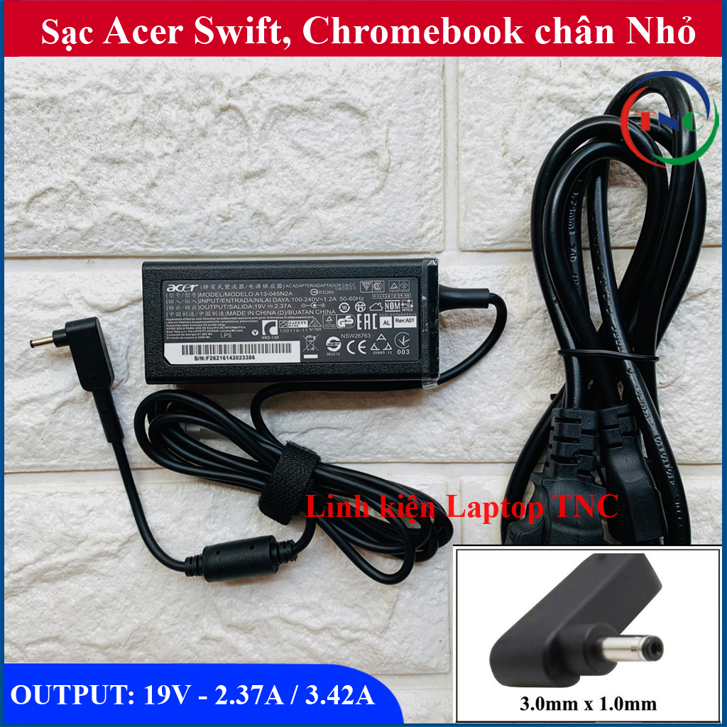 [Chân Nhỏ] Sạc Laptop Acer Swift 3 Swift 5 Chromebook 19V - 2.37A / 3.42A 45W 65W kích thước 3.0x1.0mm