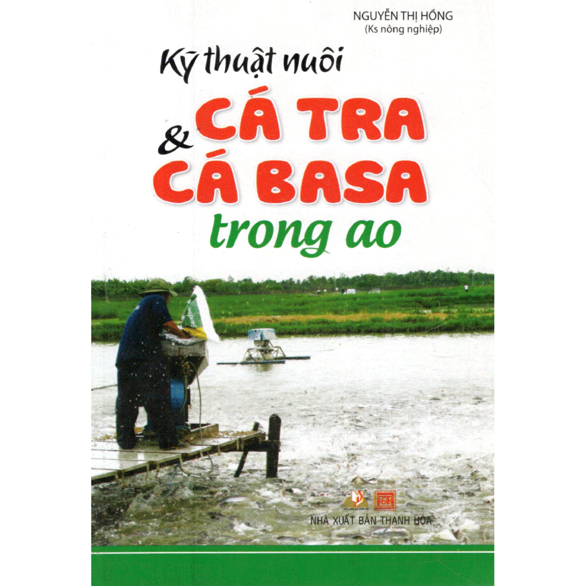 [HCM]Kỹ Thuật Nuôi Cá Tra Và Cá Basa Trong Ao