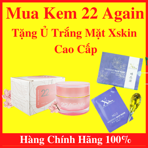 Bộ Kem 22 Again Chống Lão Hóa Da Hàn Quốc Dưỡng Trắng Da Mặt Ngừa Nám Tàn Nhang Xóa Mờ Vết Thâm Nếp Nhăn Chân Chim Vùng Mắt Kèm Kem Ủ Trắng Da Mặt Xskin Cao Cấp Trắng Ngay Lần Đầu Sử Dụng - An001 Chính Hãng