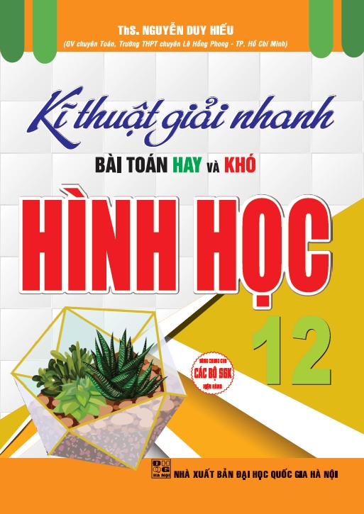 Sách - kĩ thuật giải nhanh bài toán hay và khó hình học 12 - ha - newshop
