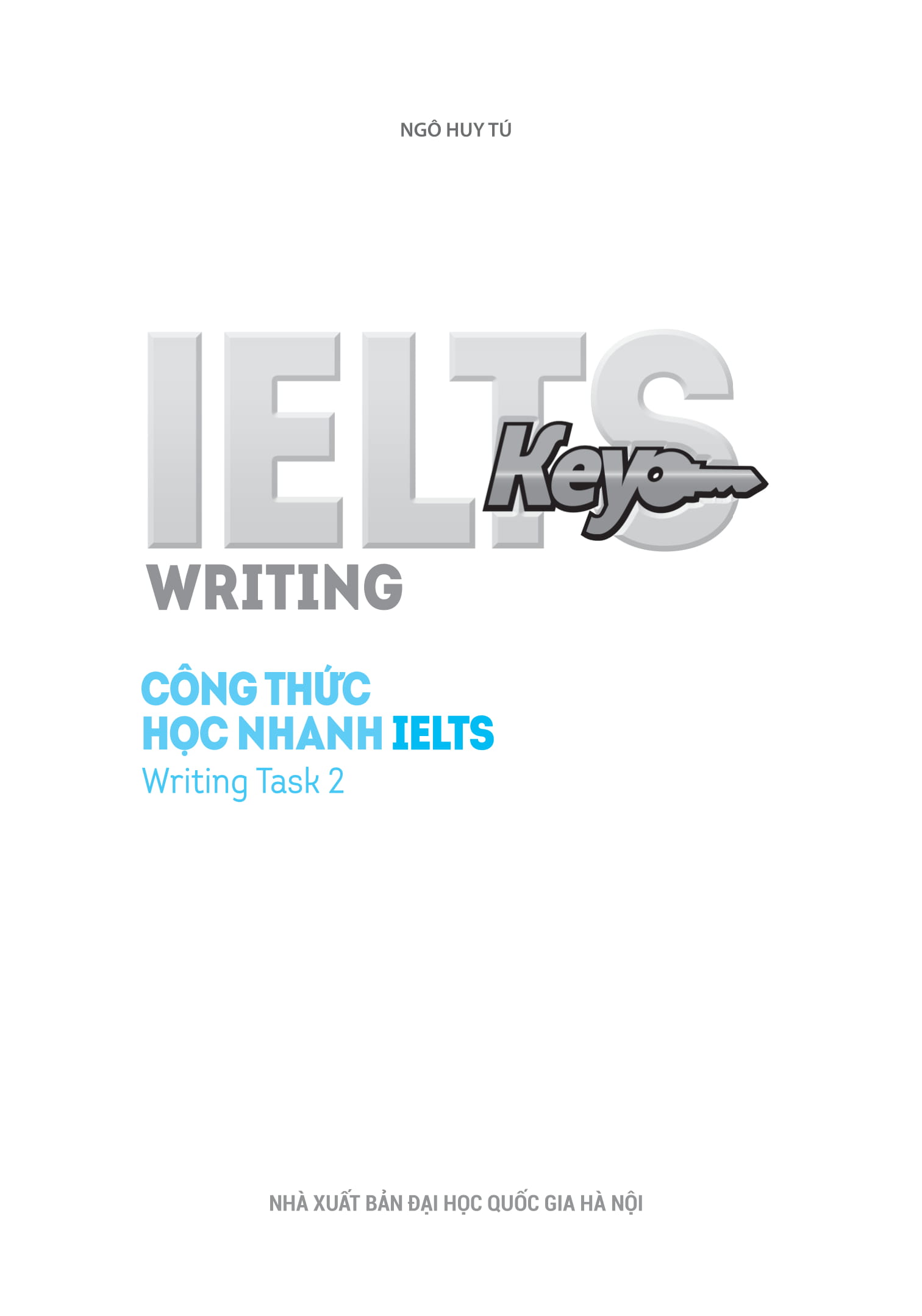 Sách Fahasa - IELTS KEY WRITING - Công Thức Học Nhanh IELTS - Writing Task 2