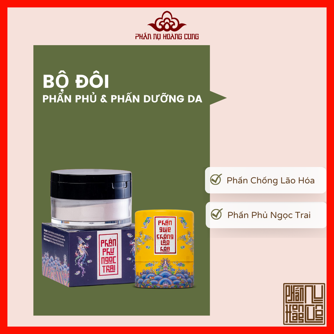 BỘ ĐÔI PHẤN PHỦ BỘT NGỌC TRAI + PHẤN DƯỠNG DA PHẤN NỤ HOÀNG CUNG