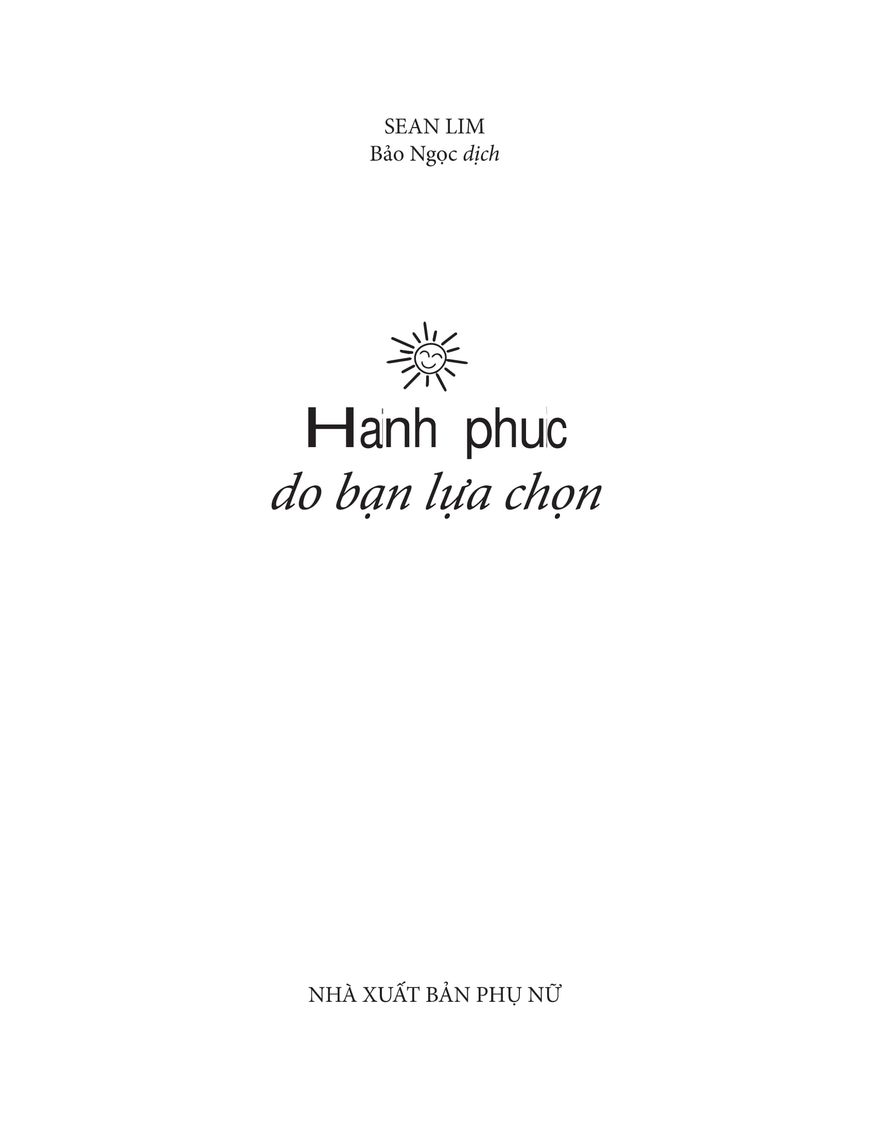 Fahasa - Hạnh Phúc Do Bạn Lựa Chọn (Bìa Cứng)
