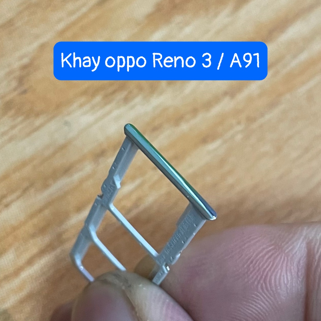 Khay sim oppo reno 3 / a91 lắp chung